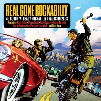 V.A. - Real Gone Rockabilly : 40 Rough 'N' Ready...